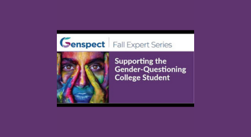 College Symposium — Supporting the Gender Questioning Student